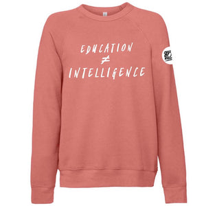 "Education v. Intelligence" Crewneck Sweatshirt