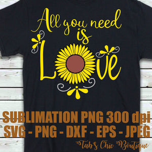 Download All You Need Is Love Sunflower Svg Jpeg Dxf Png Eps High Def 300 Dpi P Tab S Chic Boutique
