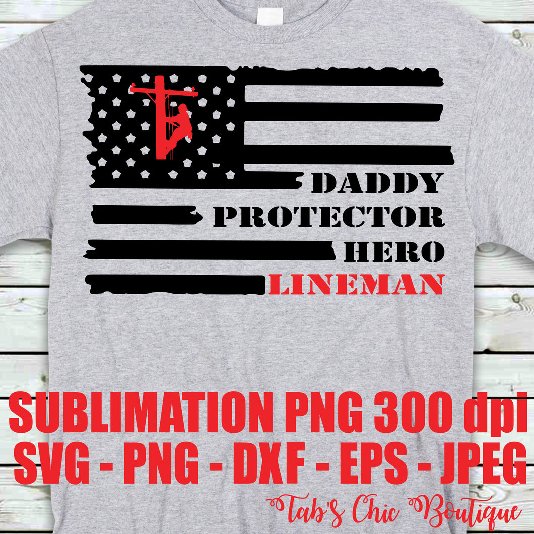 Download Daddy Protector Hero Lineman Svg Jpeg High Def 300 Dpi Png Dxf Eps Top Tab S Chic Boutique