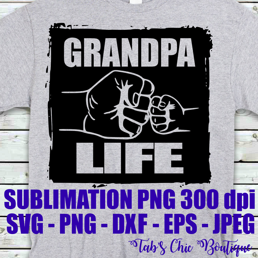 Grandpa Life Fist Bump Svg Jpeg Png Jpeg Dxf Eps Sublimation File Iron Tab S Chic Boutique