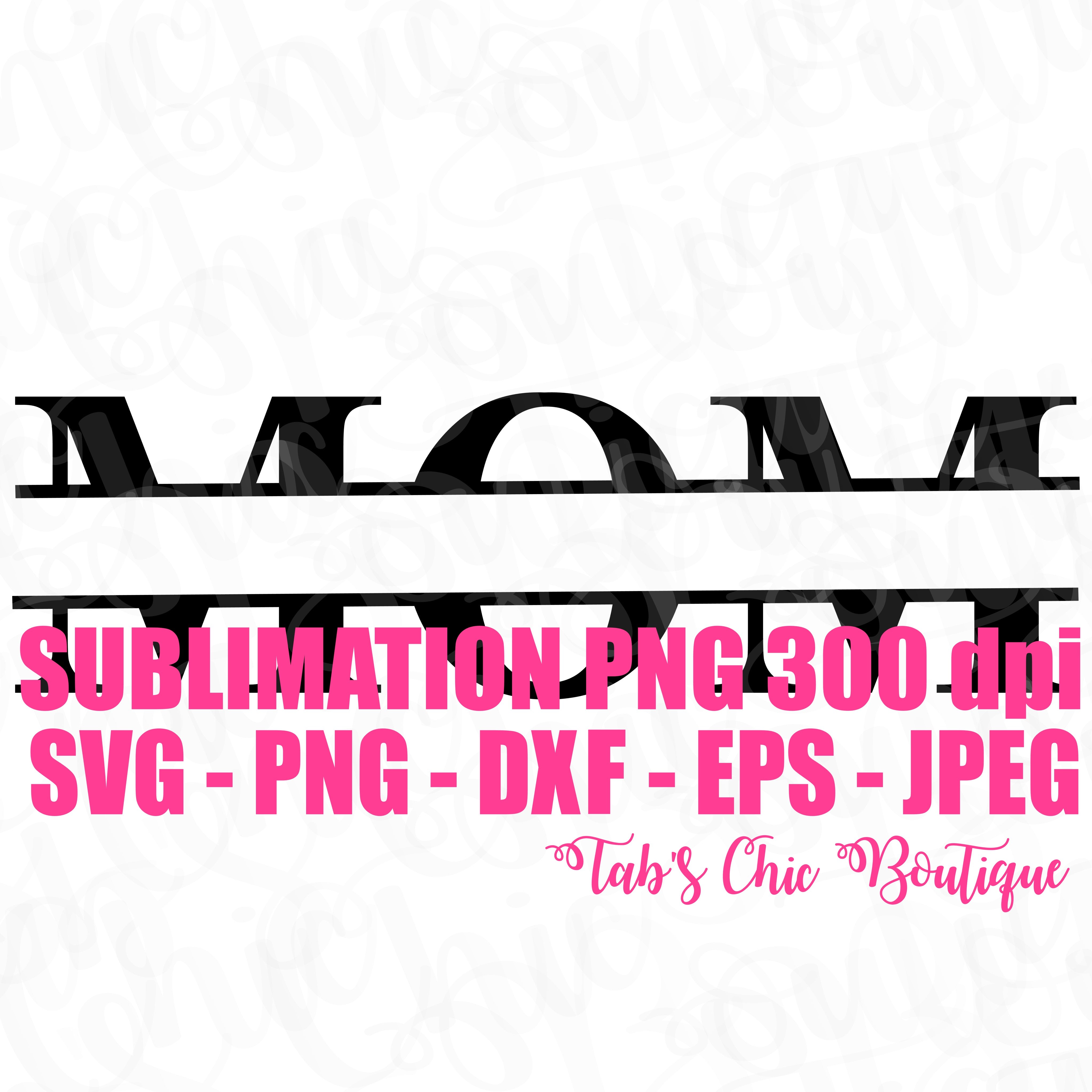 Download Mom Design Template Svg Jpeg Png Jpeg Dxf Eps Sublimation File Iron On Tab S Chic Boutique PSD Mockup Templates