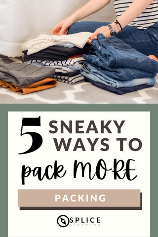 5 Sneaky Ways to Pack More