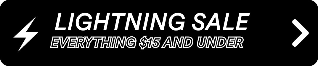 Lightning sale: Everything $15 and under