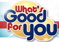What's Good For You TV Show - Jul 2006