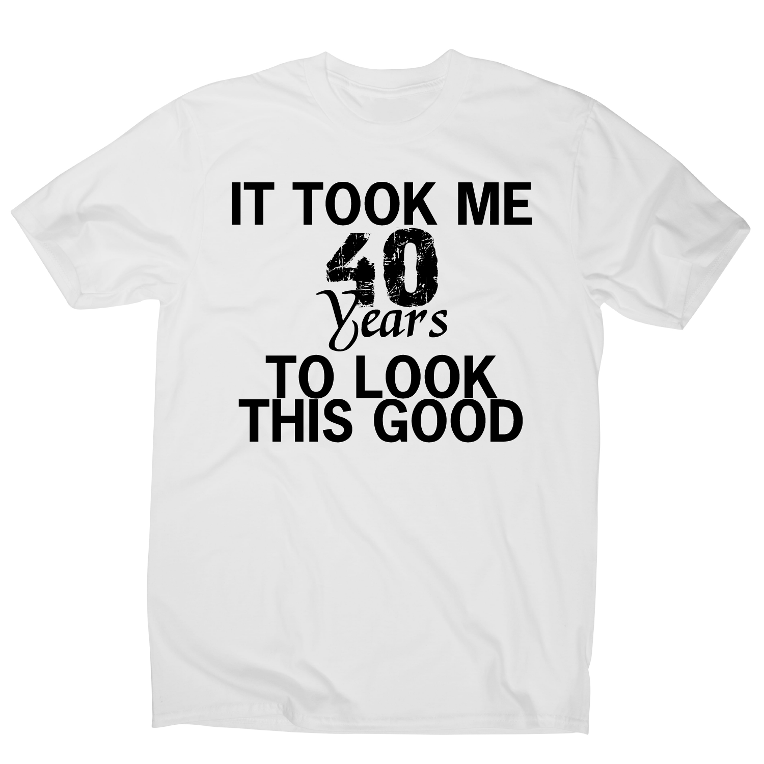 It took me 40 years funny birthday t-shirt men's– Graphic Gear