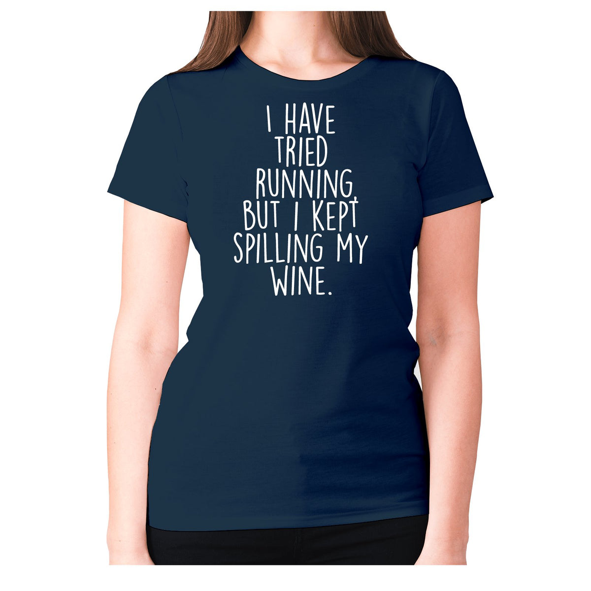 Funny slogan T shirt | Womens slogan T shirts | I have tried running ...