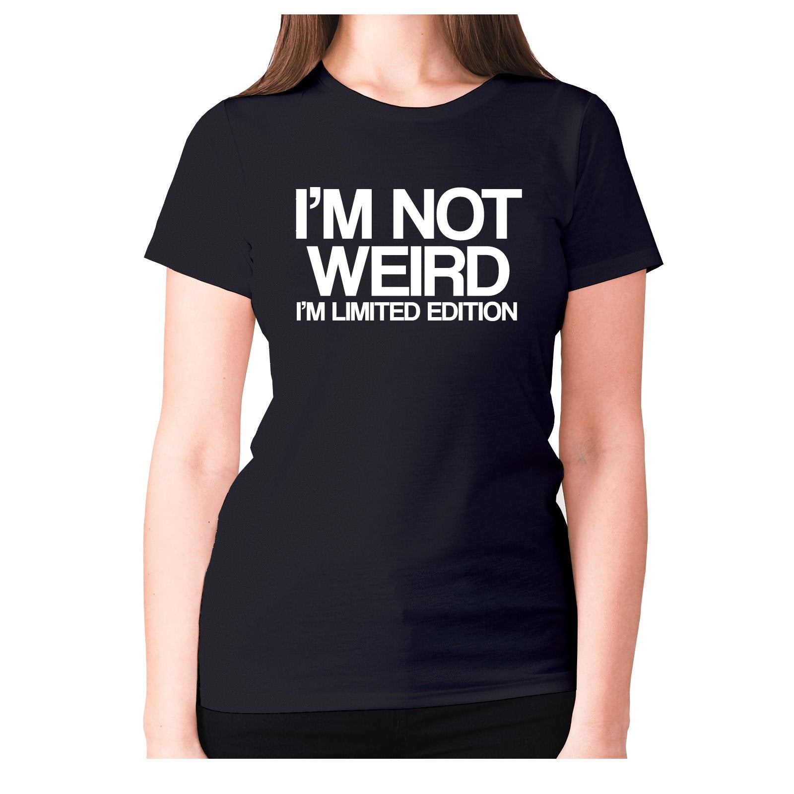 Funny slogan T shirt | Womens slogan T shirts | I’m not weird I’m ...