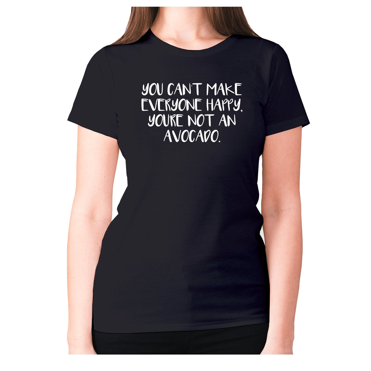 Funny slogan T shirt | Womens slogan T shirts | You can't make everyone ...