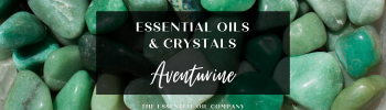 Essential Oils & Crystals: Aventurine