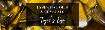 Essential Oils & Crystals: Tiger's Eye