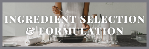 Ingredient Selection & Formulation