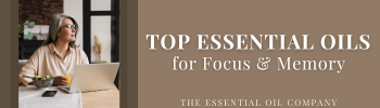 Top Essential Oils for Focus and Memory