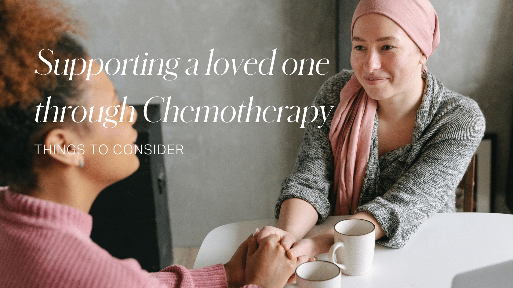 How to support someone through chemotherapy guide United States Canada Australia