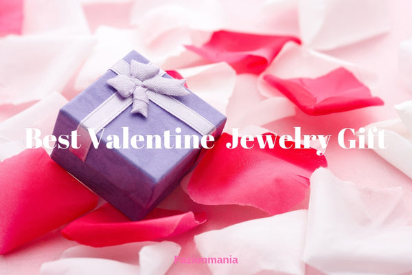 Best Valentine Jewelry Gift