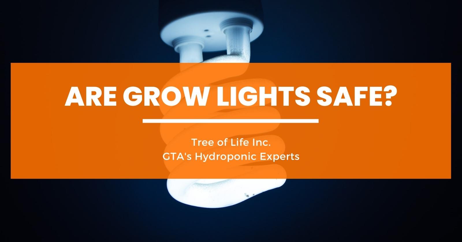 Are Grow Lights Safe
