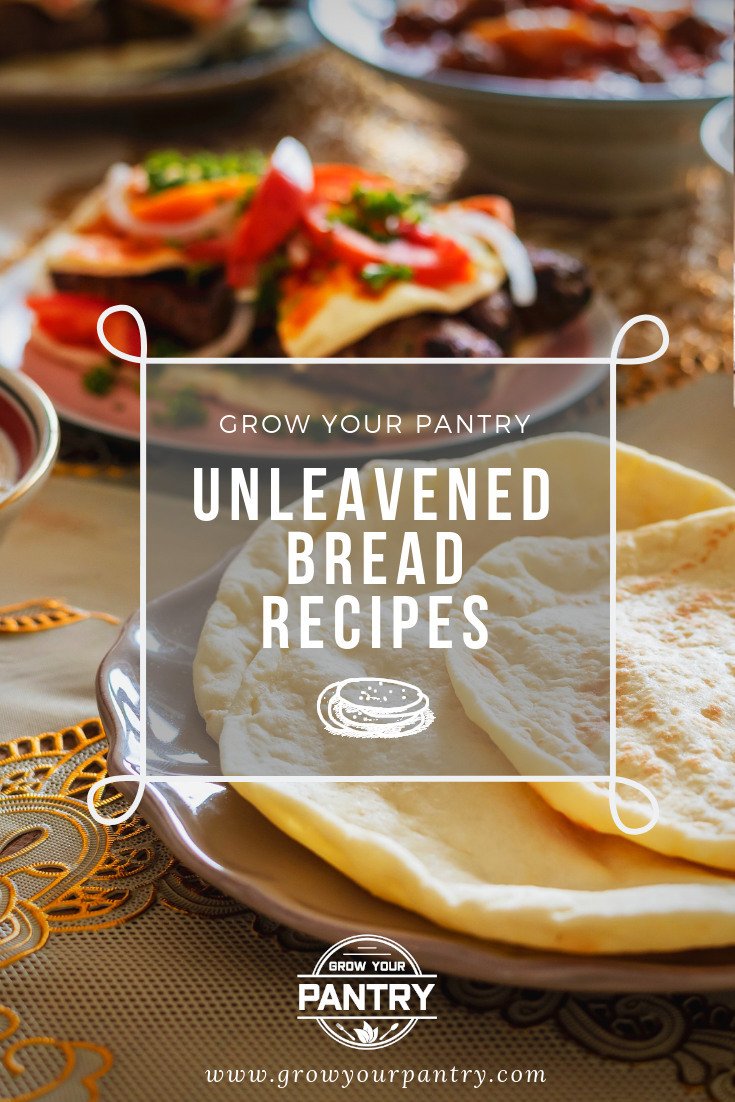 Unleavened Bread Baking: A Comprehensive Overview – Grow Your Pantry