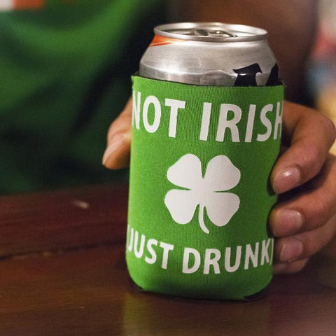Not Irish Just Drunk Can Cooler Koozie