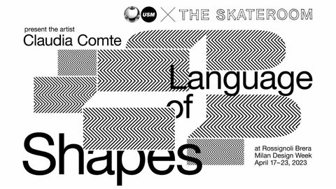 USM x THE SKATEROOM PRESENT THE ARTIST CLAUDIA COMTE IN LANGUAGE OF SHAPES
