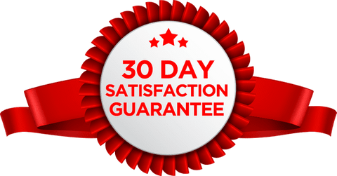 30 Day 100% Satisfaction Money Back Guarantee