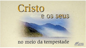 Cristo e os Seus no Meio da Tempestade (folheto digital gratuito; leia em baixo)