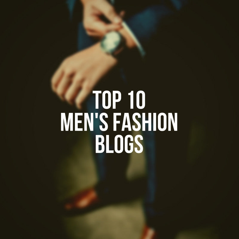 Top 10 Men's Fashion Bloggers We Love – LIFESTYLE BY PS