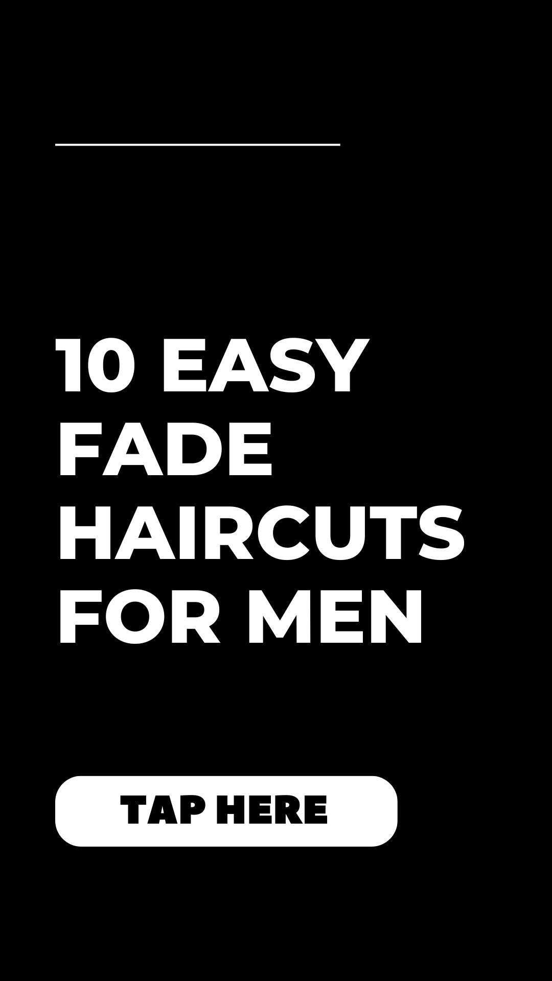 Fade Haircuts For Men