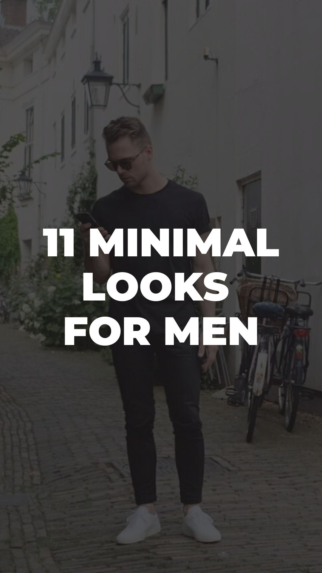 11 Minimal Looks For Men