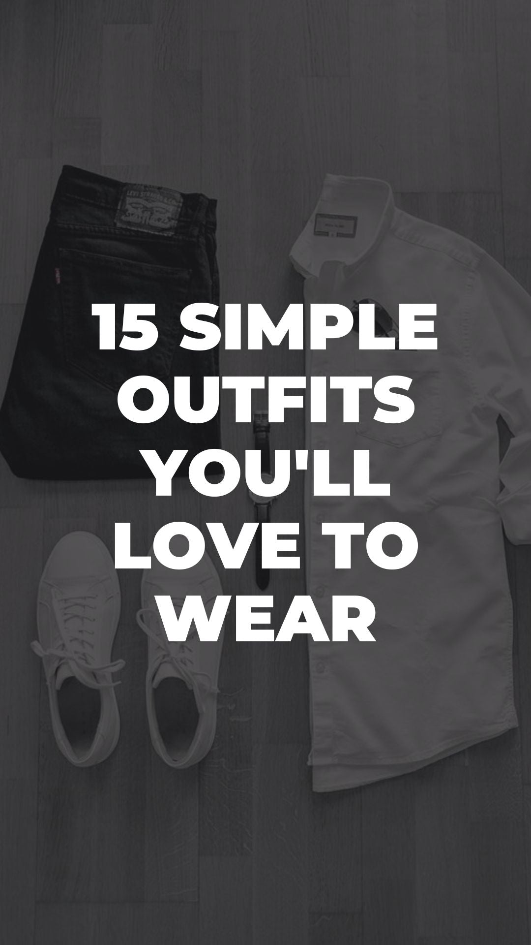 15 Simple Outfits You'll Love To Wear