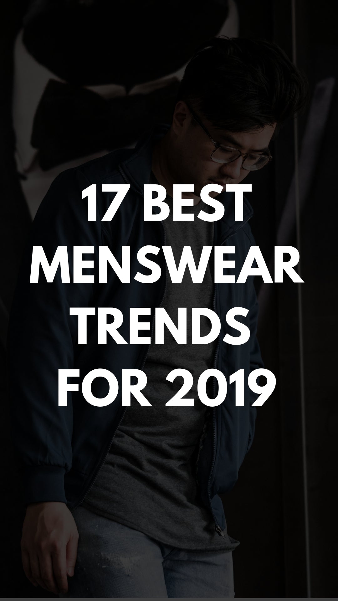 17 Best Menswear Trends & Tips to Follow In 2019 #menswear #mensfashion #trends #fashiontips