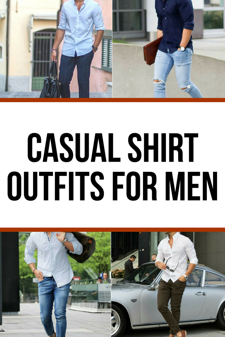 Casual shirt outfits for men. How to wear casual shirt – LIFESTYLE BY PS