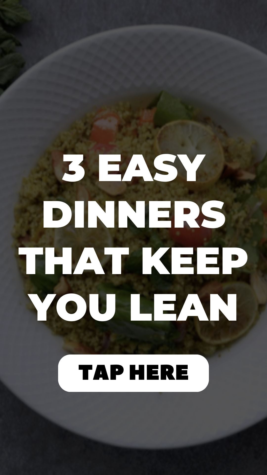 3 Easy Dinners That Keep You Lean