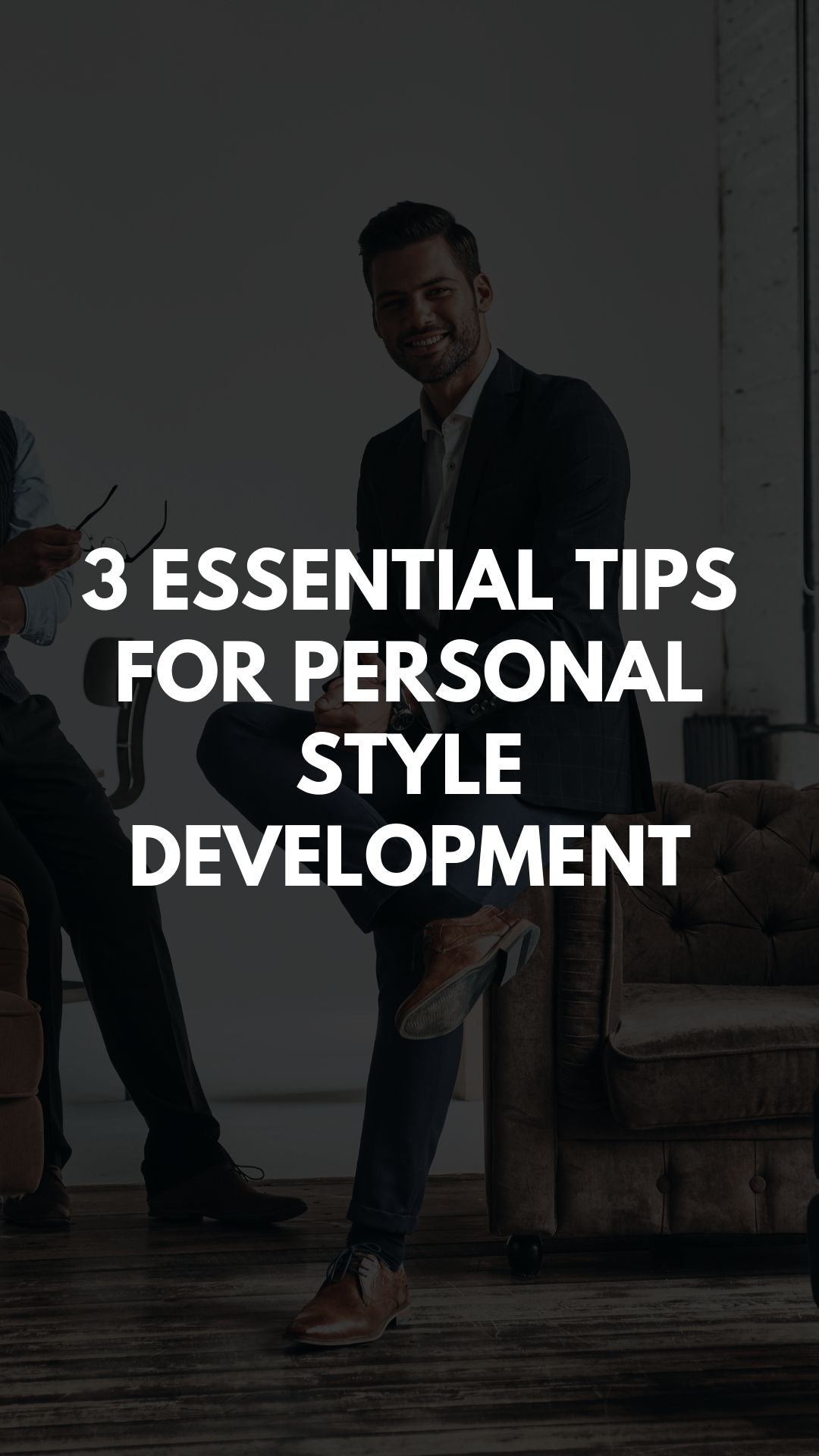 3 Essential Tips for Personal Style Development
