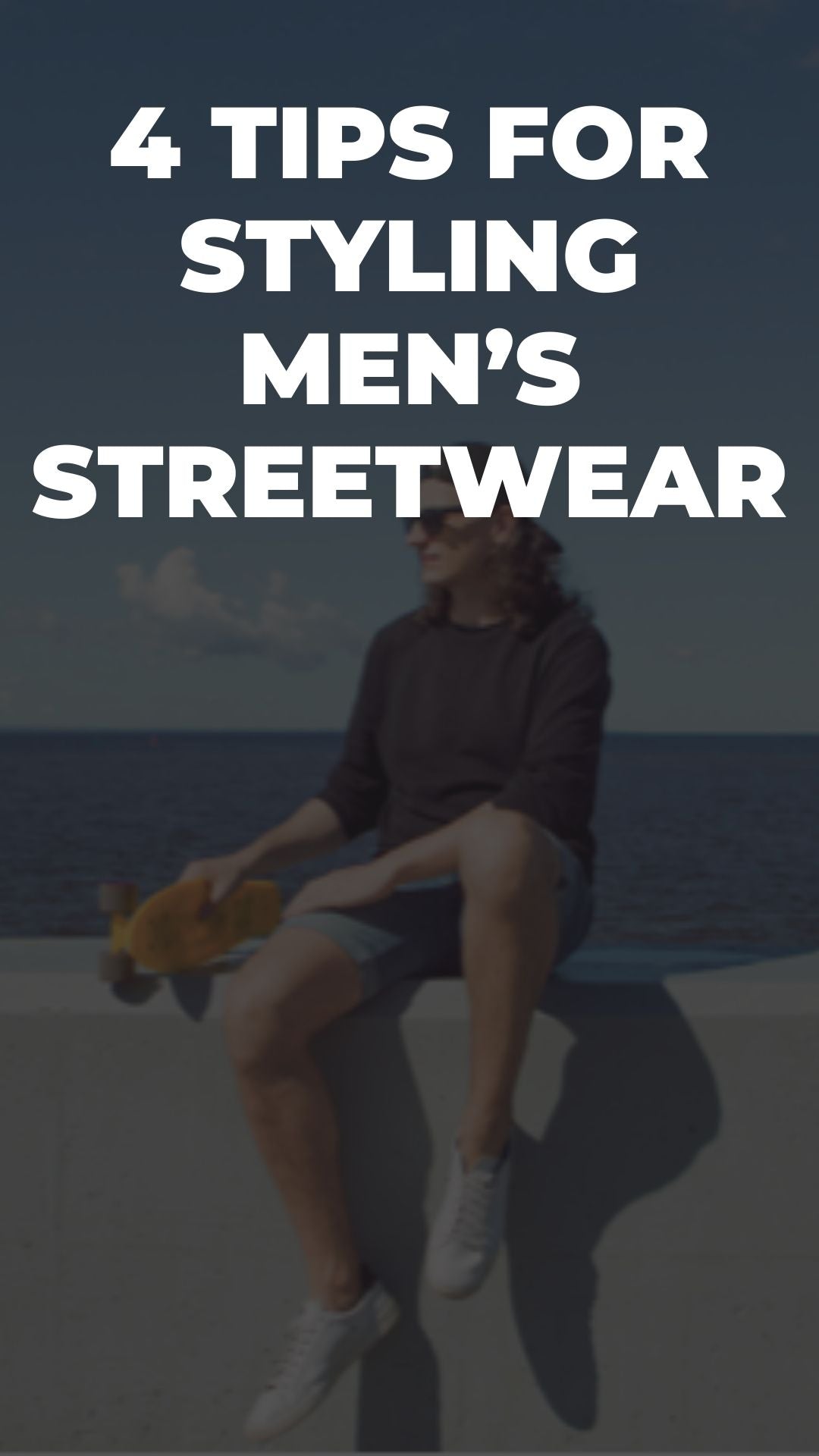 4 Tips for Styling Men’s Streetwear – LIFESTYLE BY PS