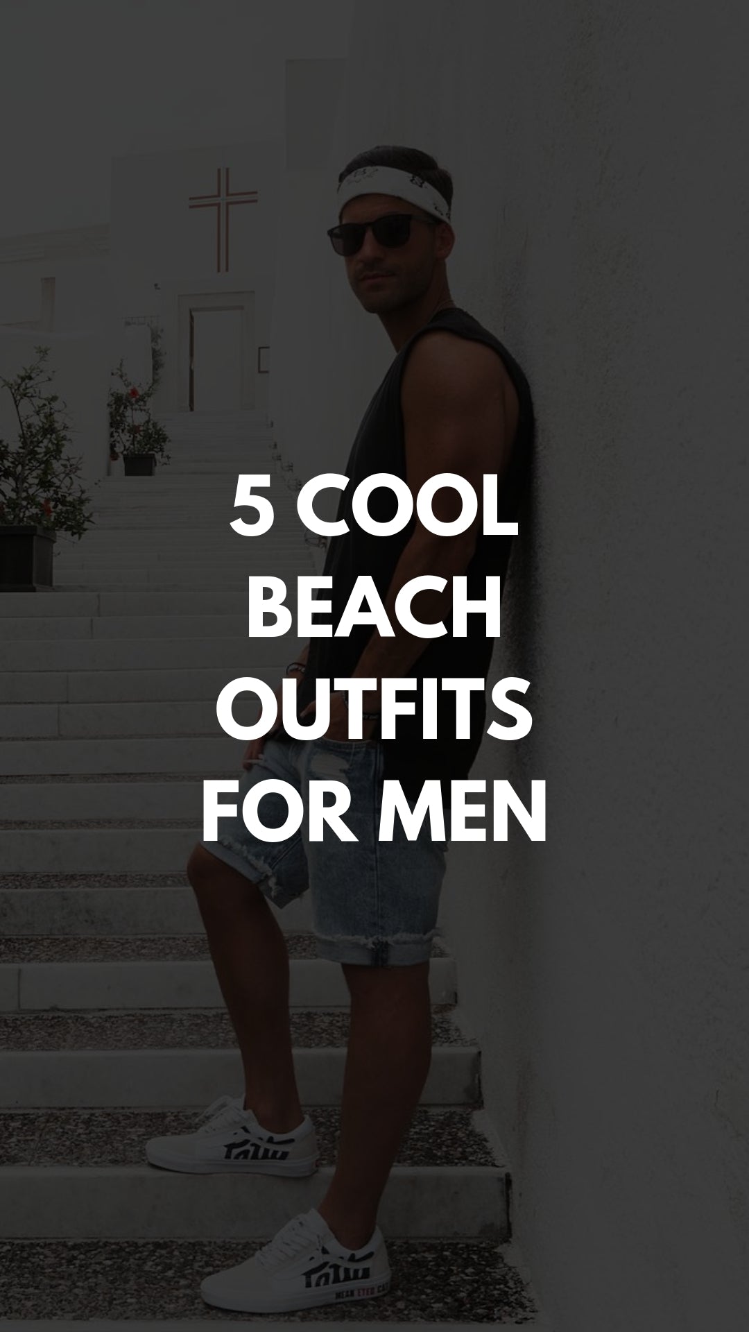 5 Beach Outfits For Men #beachoutfits #mensfashion 