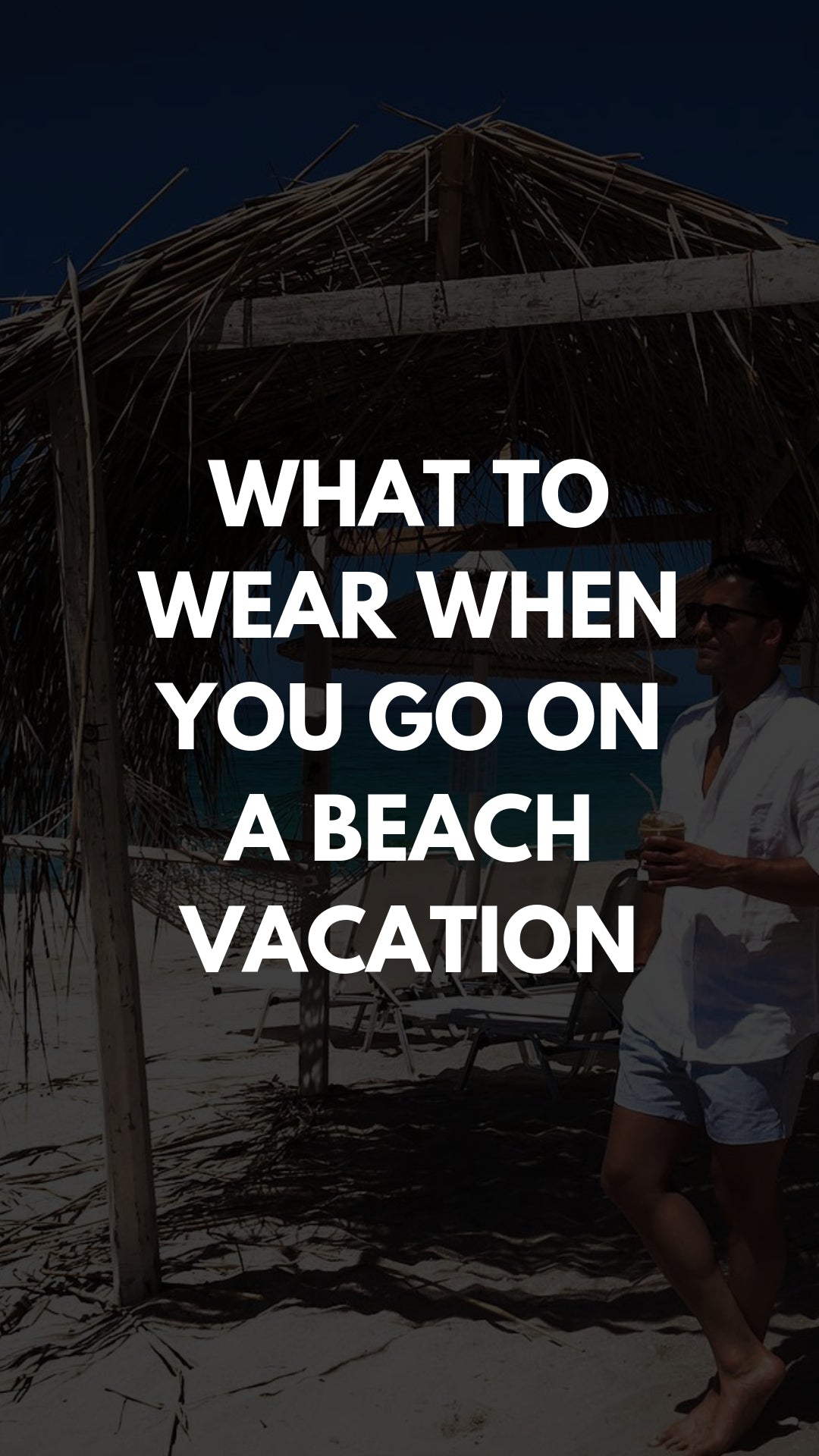 5 Beach Outfits For Men #beachoutfits #mensfashion
