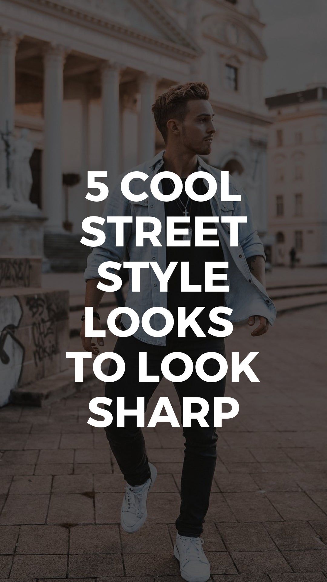 If You Like Street Style, Try These Outfit Ideas #streetstyle #mensfashion