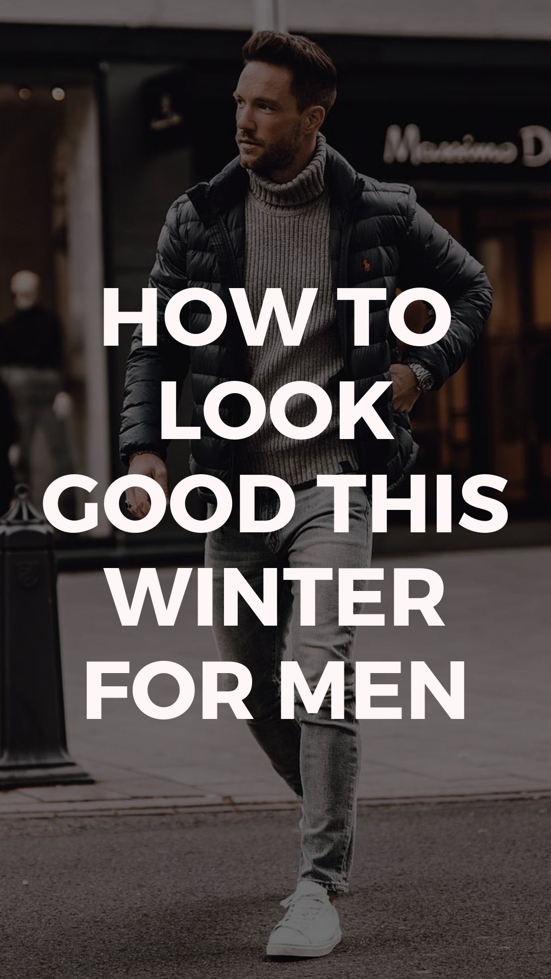 Best Winter Style Tips For Men - LIFESTYLE BY PS