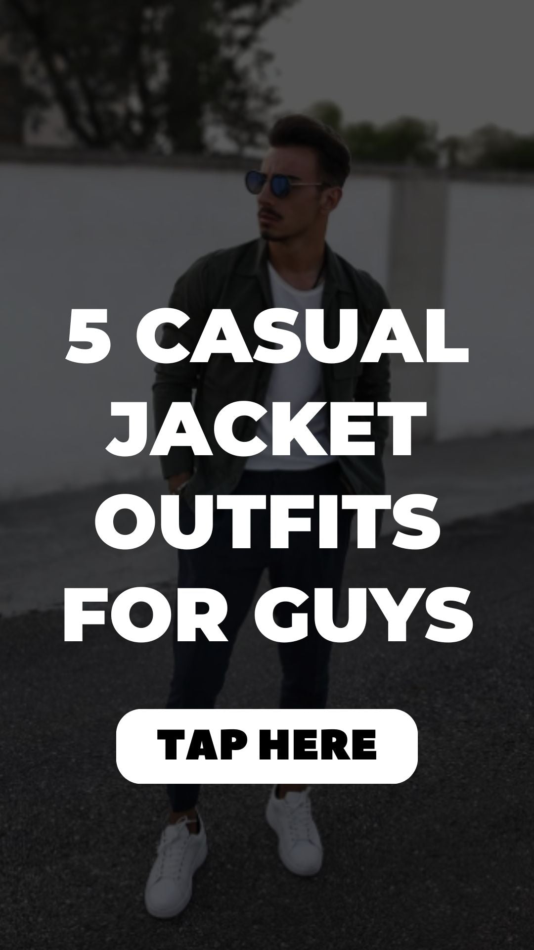 Casual Jacket Outfits For Guys