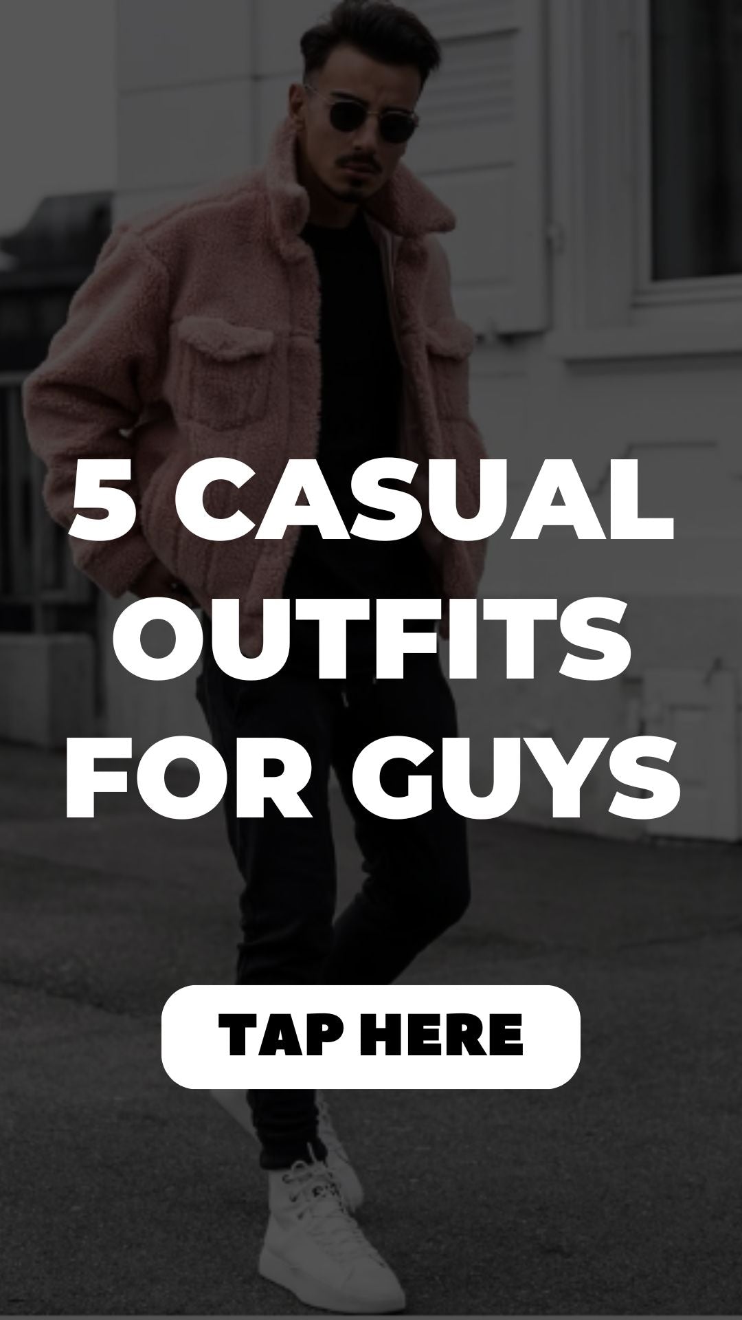 5 Casual Outfits For Guys