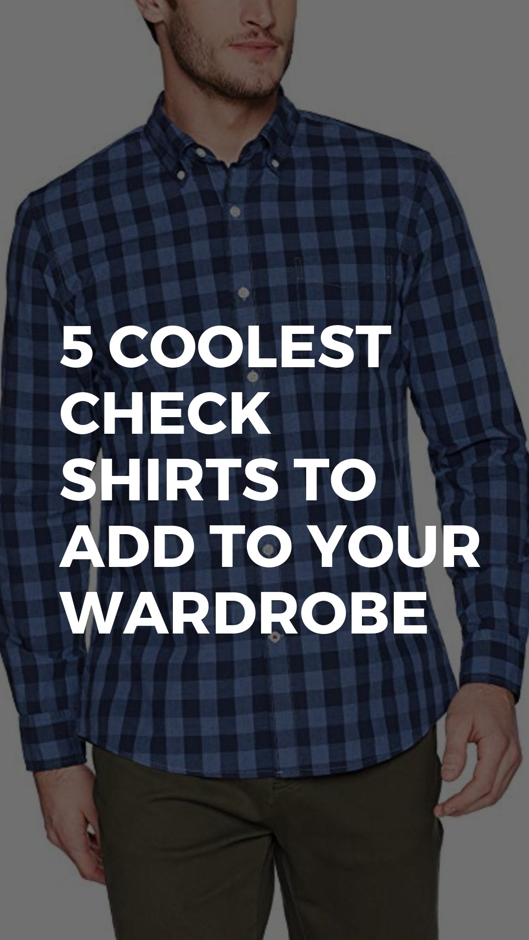 5 Check Shirts You Should Have In Your Wardrobe – LIFESTYLE BY PS