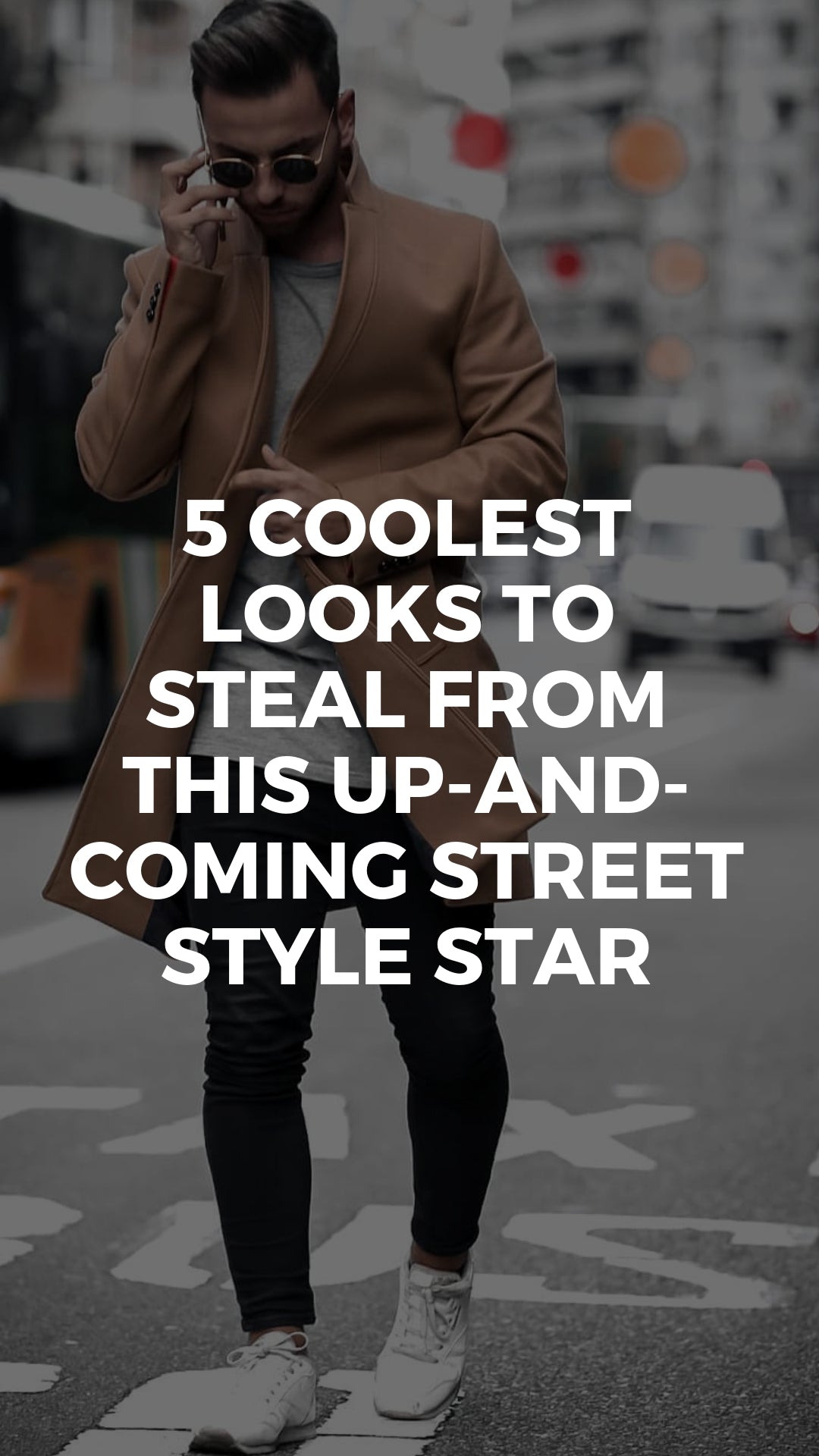 5 Coolest Looks To Steal From This Up-and-Coming Street Style Star #street #style #mensfashion