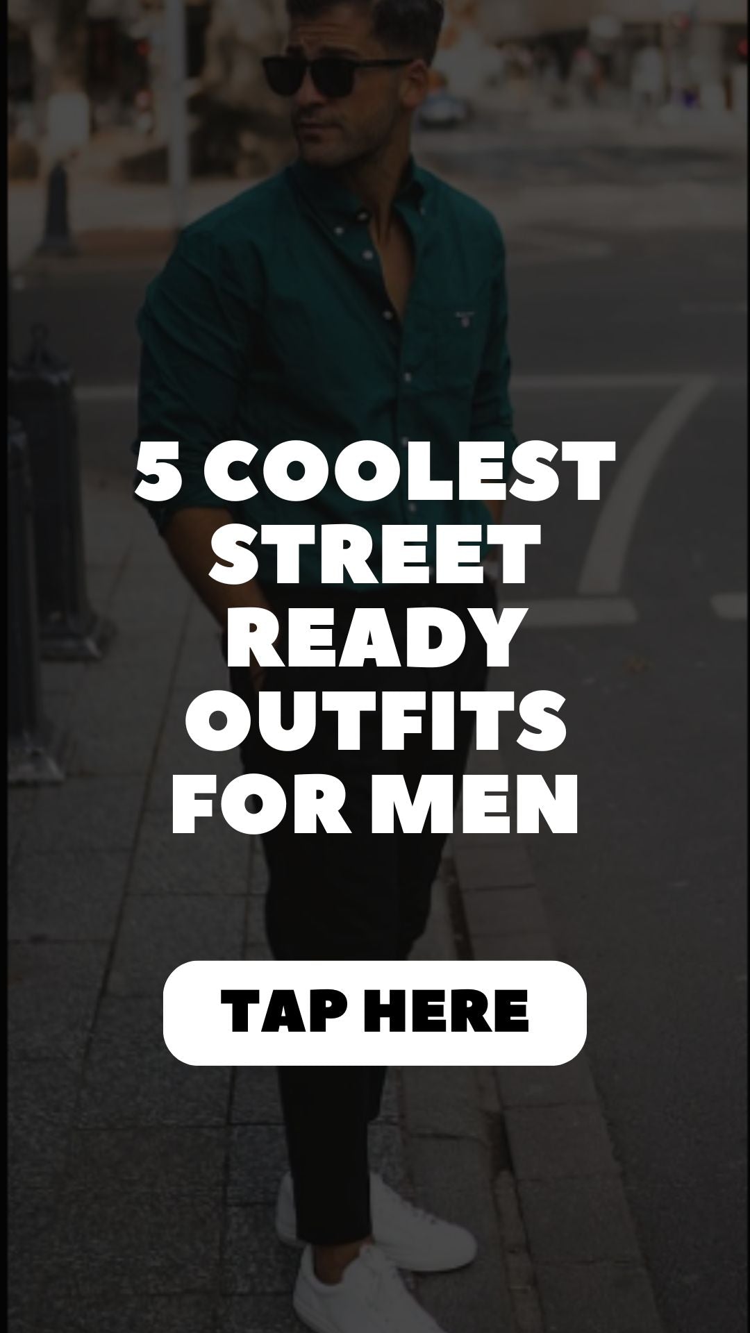5 Coolest Street Ready Outfits For Men