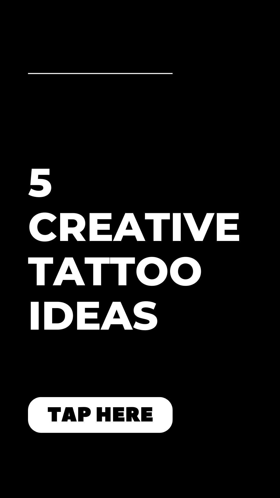 5 Creative Tattoo Ideas