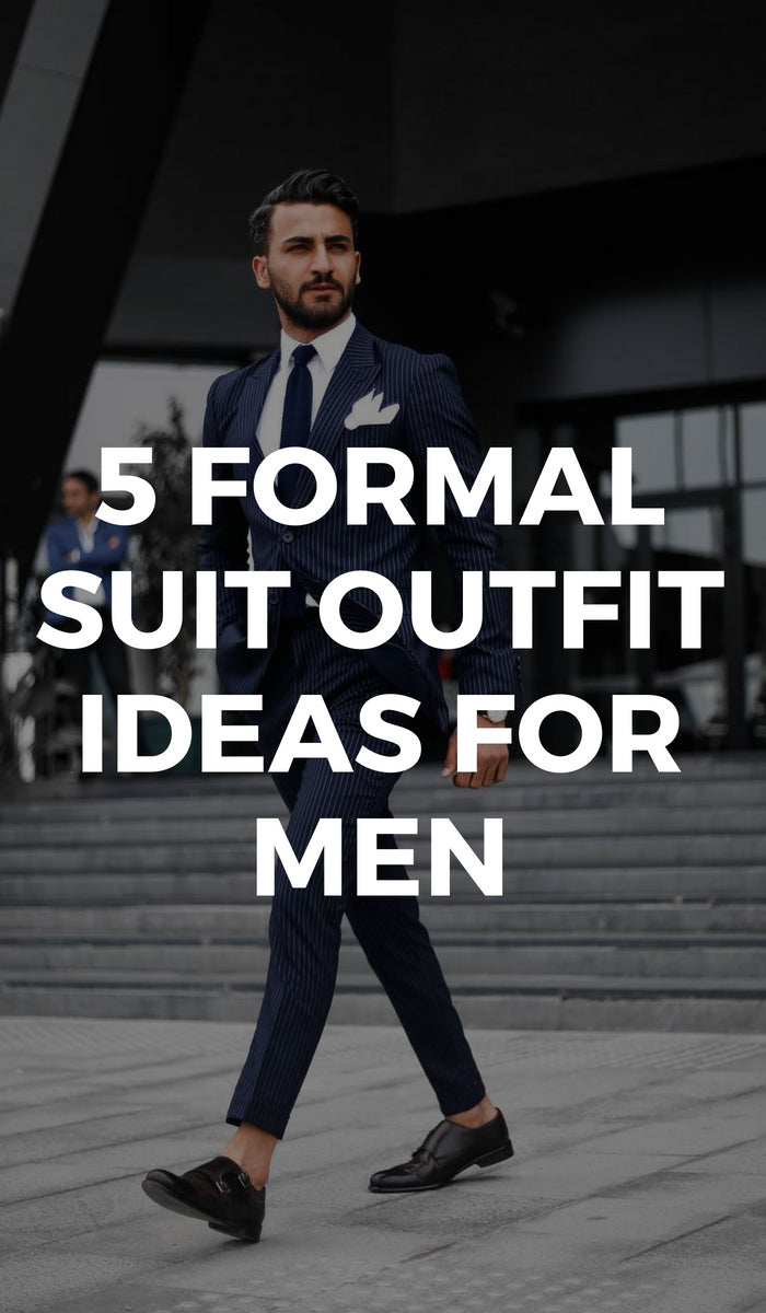 5 Formal Suit Outfit Ideas For Men | Formal Dress Code Guys – LIFESTYLE ...