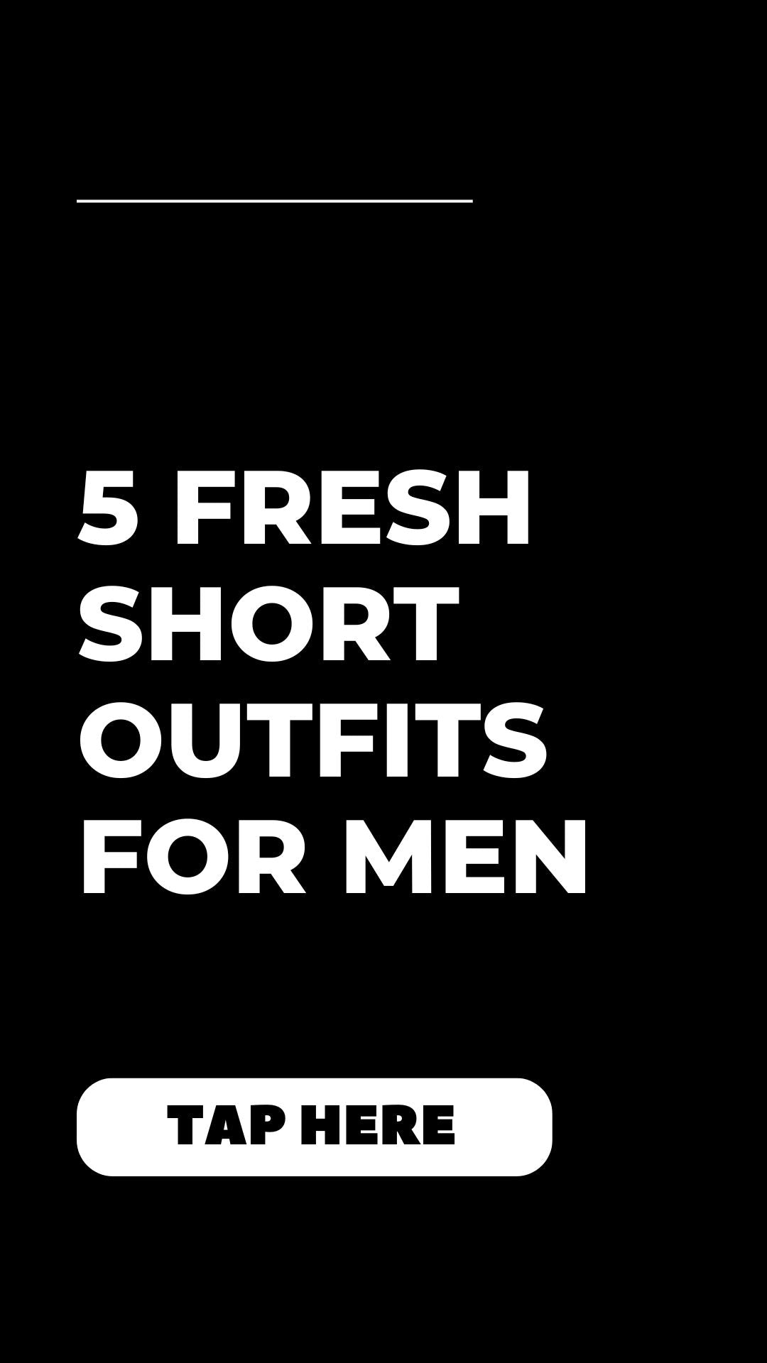 Short Outfits For Men