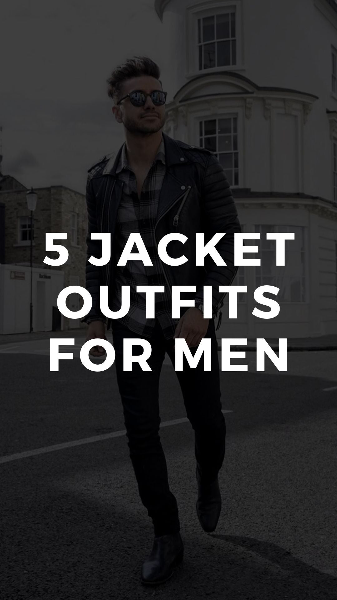 5 Jacket Outfits For Men – LIFESTYLE BY PS