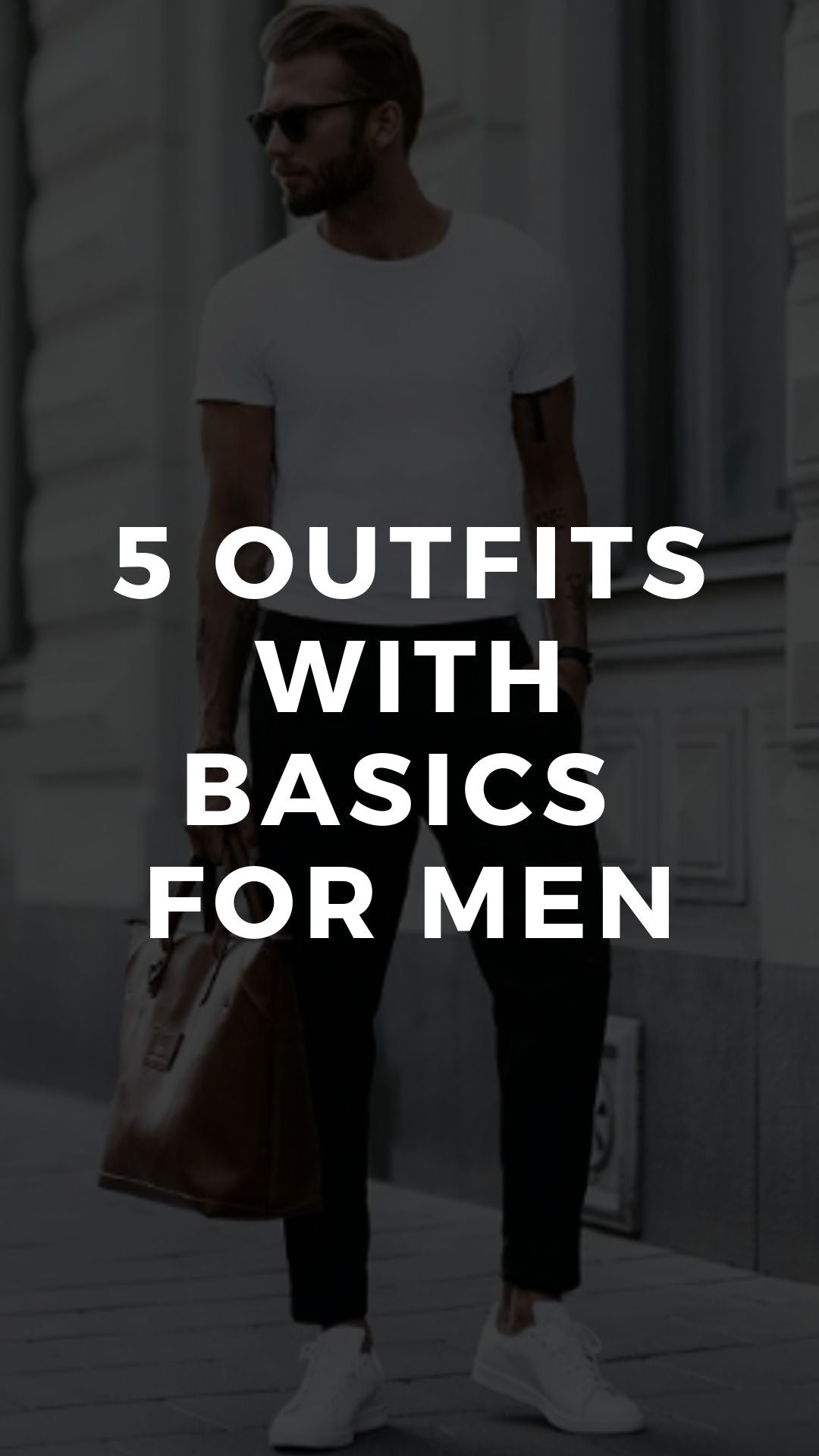5 Minimal Street Style Looks For Men – LIFESTYLE BY PS