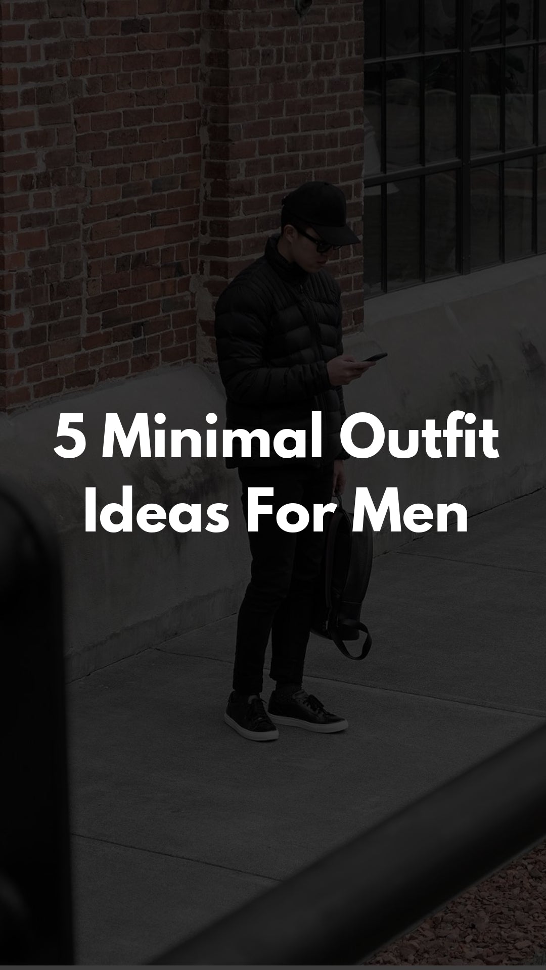 5 Street Style You'll Love Only If You're A Minimalist  #minimal #streetstyle #mensfashion