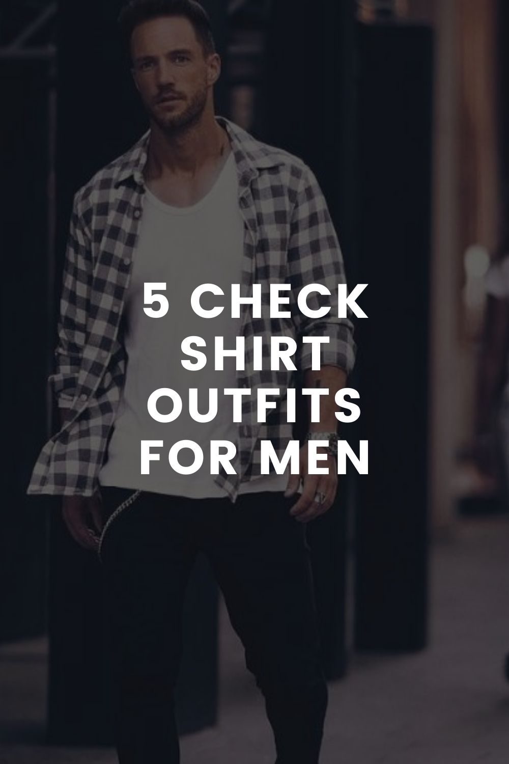 5 Check Shirt Outfits For Men – LIFESTYLE BY PS