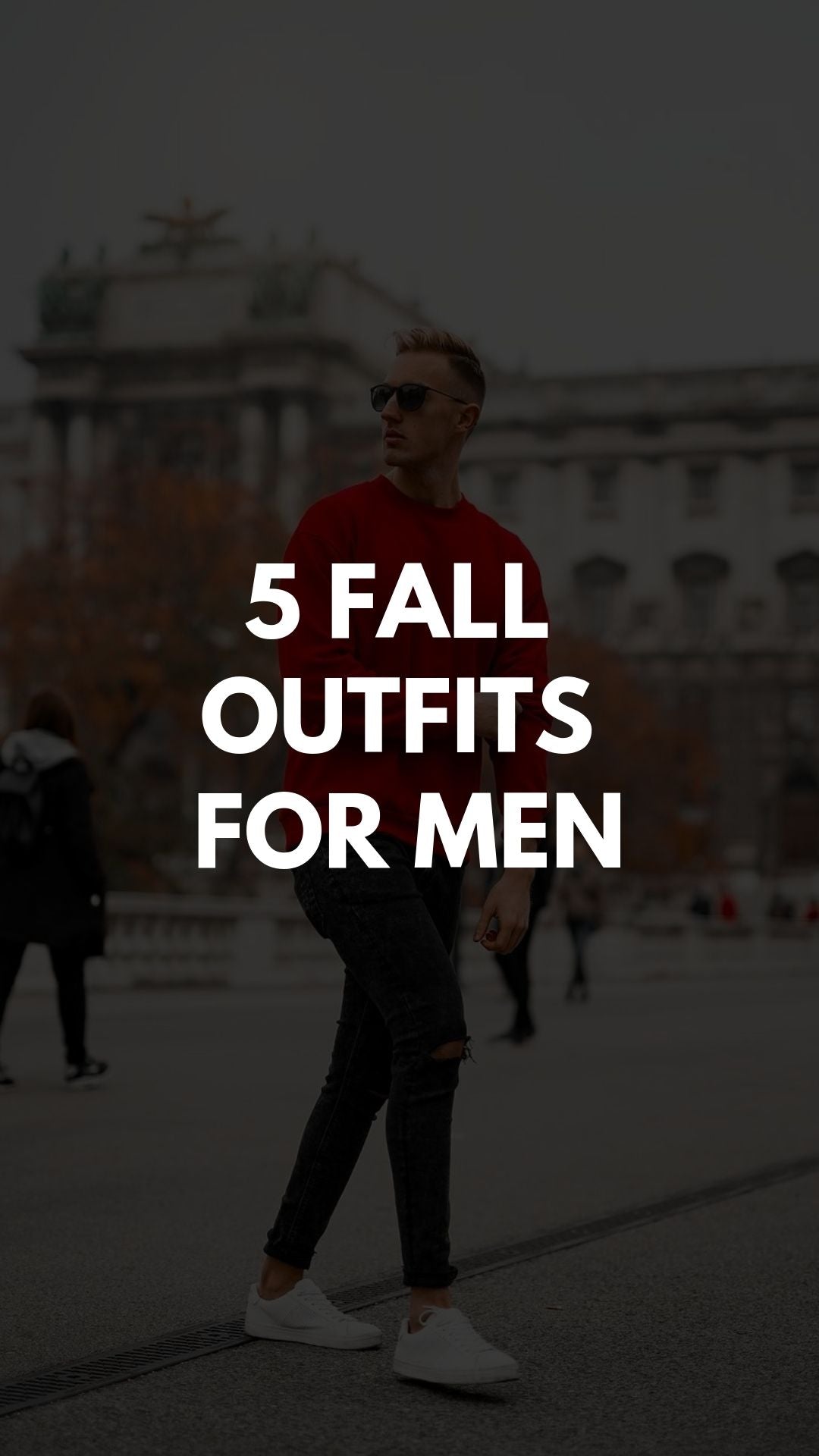 5 Casual Fall Outfits For Guys – LIFESTYLE BY PS